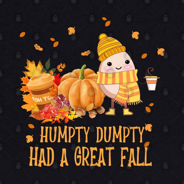 Humpty Dumpty Had A Great Fall by AE Desings Digital